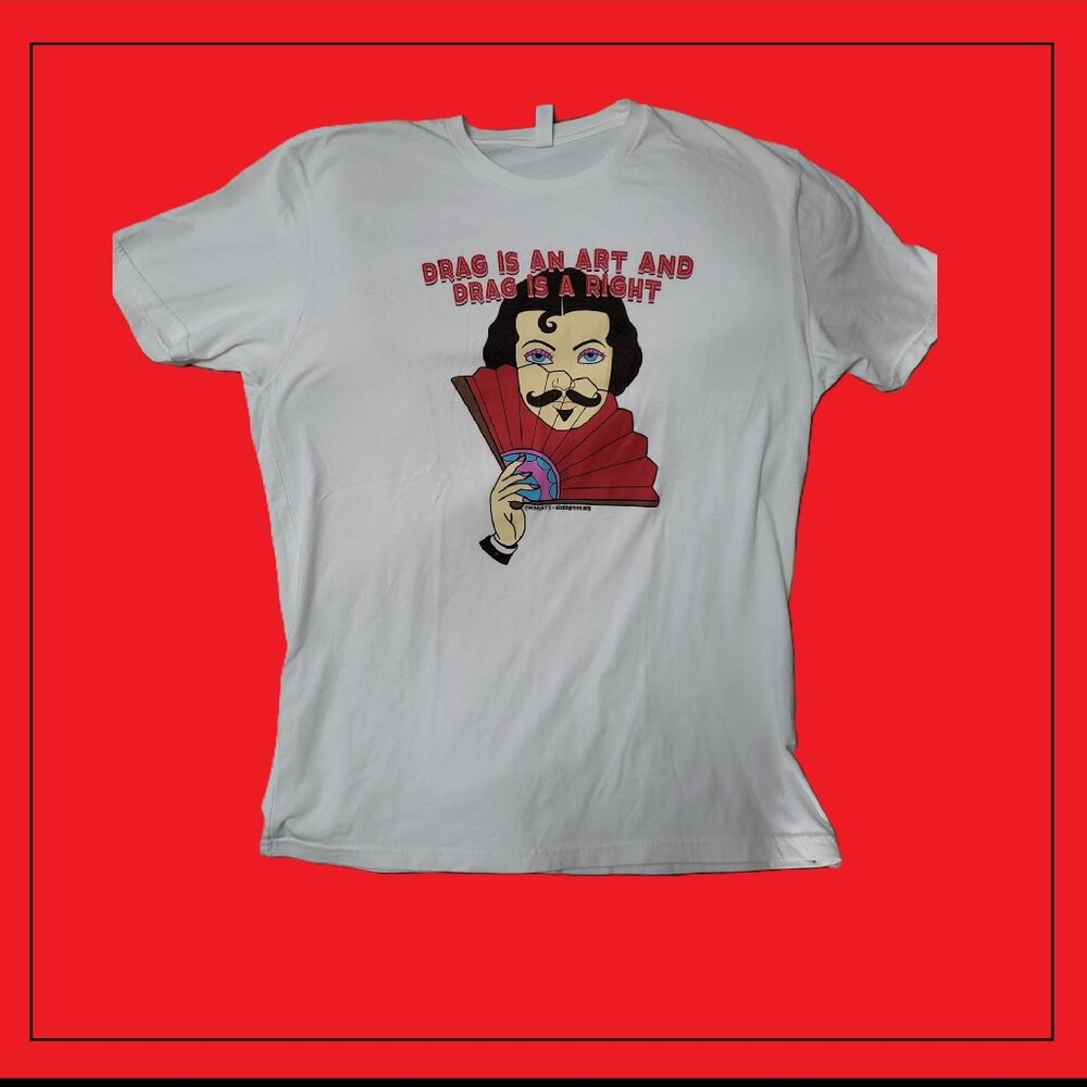 Drag Is an Art, Drag is a Right T-shirt